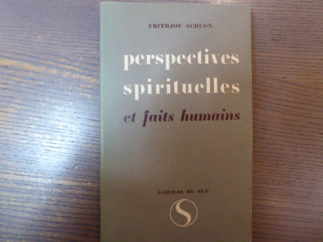 Perspectives spirituelles et faits humains.. SCHUON Frithjof