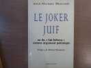 Le Joker juif ou du "fait hébreu" comme argument polémique.. MEZZADRI Ange-Mathieu