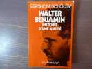 Walter BENJAMIN histoire d'une amitié.. SCHOLEM Gershom