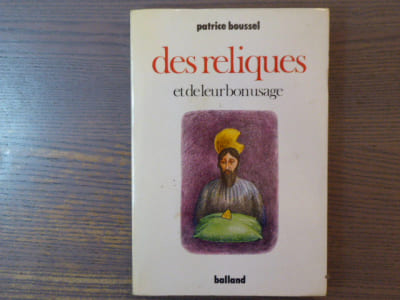 Des reliques et de leur bon usage.