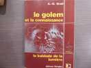 Le Golem et la connaissance. La kabbale de la lumière.. GRAD A.D.