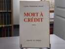 Mort à Crédit.. CELINE Louis-Ferdinand
