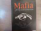 MAFIA Les plus grandes organisations criminelles du monde.. Collectif