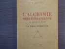 L'Alchimie Méditerranéenne. Ses origines et son but. La Table D'Emeraude.. MONOD-HERZEN GE.