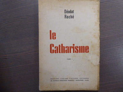 Le CATHARISME. Tome I.