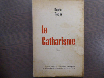 Le CATHARISME. Tome I.