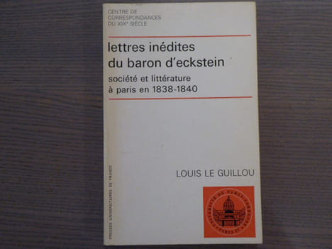 Lettres inédites du baron d'ECKSTEIN. Société et littérature à Paris en 1838-1840.. ECKSTEIN - LE GUILLOU Louis