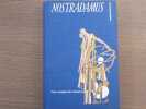 Nostradamus et les de NOSTREDAME.. ROUVIER Camille