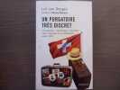 Un purgatoire très discret. La transition "helvétique" d'anciens nazis, fascites et collaborateurs après 1945.. LUC VAN DONGEN