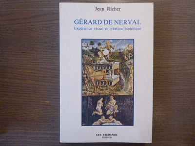Gérard de Nerval. Expérience vécue et création ésotérique.
