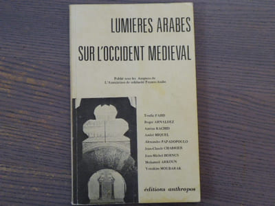 Lumières Arabes sur l'Occident Médiéval.