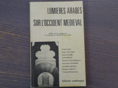 Lumières Arabes sur l'Occident Médiéval.