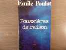 Poussi&egrave;res de raison.. POULAT Emile
