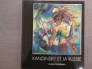 KANDYSKY ET LA RUSSIE. Commissaire de l'exposition : Lidia I. Romachkova.. KANDINSKY ET LA RUSSIE