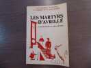 Les Martyrs D'AVRILLE. Catholicisme et Révolution.. VIGUERIE J. ( De ) - EVANNO P. - LAMBERT DOUASNERIE D. ( De La )