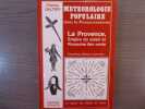 Météorologie Populaire dans la France ancienne. La Provence Empire du soleil et Royaume des vents.. GALTIER Charles
