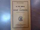LA VIE SIMPLE DE RENÉ GUÉNON. Illustrations de Pierre CHAUX.. CHACORNAC Paul