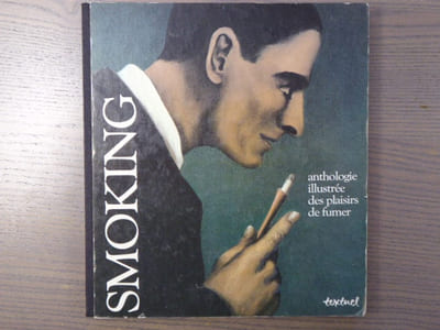 SMOKING. Anthologie illustrée des plaisirs de fumer.