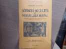 Sciences Occultes et Déséquilibre mental.. ENCAUSSE Philippe Dr