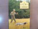 Le Livre de la Chasse.. LEJEUNE Emile