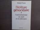 L'Ecriture génocidaire. L'antisémitisme en style et en discours.. PRAZAN Michael
