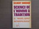 Science de l'homme et tradition. "Le nouvel esprit anthropologique".. DURAND Gilbert
