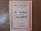 Les Origines du Christianisme. Tome 1.. EYDOUX Emmanuel