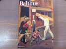BALTHUS.. CLAIR Jean ( Sous La Direction De )