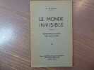 Le Monde Invisible. Manifestations des esprits Faits expérimentaux.. BERNARD A.
