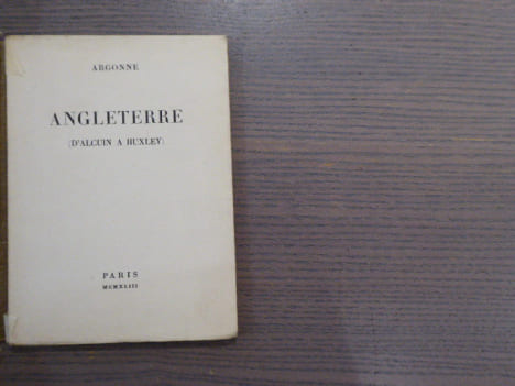 ANGLETERRE ( D'Alcuin a HUXLEY ).. ARGONNE