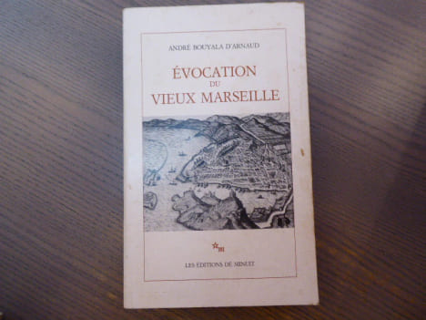 Evocation du Vieux Marseille.. BOUYALA D'ARNAUD André