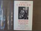 Oeuvres compl&egrave;tes.. CHENIER Andr&eacute;