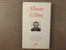 Album CELINE.. CELINE Louis-Ferdinand - DAUPHIN Jean-Pierre - BOUDILLET Jacques