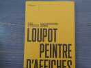 LOUPOT. Peintre d'affiches.. LOUPOT