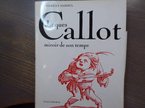 Jacques CALLOT miroir de son temps.. SADOUL Georges
