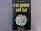 LA VIE SECRETE de SAINT PAUL.. AMBELAIN Robert