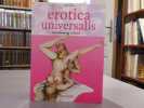 EROTICA UNIVERSALIS. From Pompeii to PICASSO.. NERET Gilles