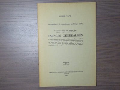Introduction à la connaissance esthétique ( III ). Proposition de lecture d'un ensemble visuel ordonné à la puissance abstraite des ESPACES GENERALISES.