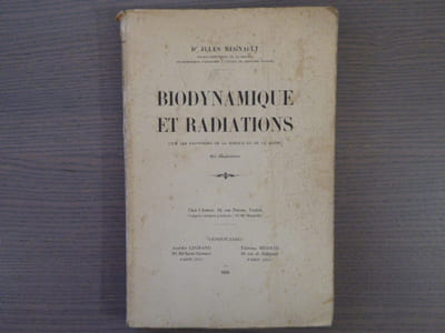 BIODYNAMIQUE ET RADIATIONS. Sur les frontières de la Science et de la Magie.