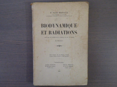 BIODYNAMIQUE ET RADIATIONS. Sur les frontières de la Science et de la Magie.