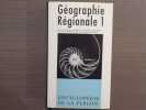 Géographie Régionale. Tome I. Encyclopédie de la Pléiade.. DELAMMARRE - DEFFONTAINES - JOURNAUX ( Sous La Direction De )