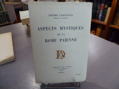 Aspects mystiques de la Rome Paienne.