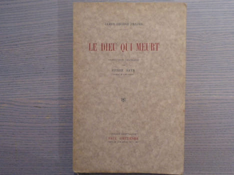 LE DIEU QUI MEURT. Traduction par Pierre SAYN.. FRAZER James George