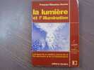 La lumi&egrave;re et l'illumination. L'&eacute;nigme de la lumi&egrave;re, source de la Vie spirituelle et de la Connaissance.. DUMAS Fran&ccedil;ois Ribadeau