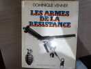 Les Armes de la Résistance.. VENNER Dominique