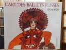 L'ART DES BALLETS RUSSES 1908-1929. Projets de décors et de costumes.. POJARSKAIA Militsa - VOLODINA Tatiana