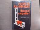 L'Affaire du PULL-OVER ROUGE. Ranucci coupable!.. BOULADOU Gérard