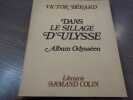 Dans le Sillage d'Ulysse. Album Odyss&eacute;en.. BERARD Victor