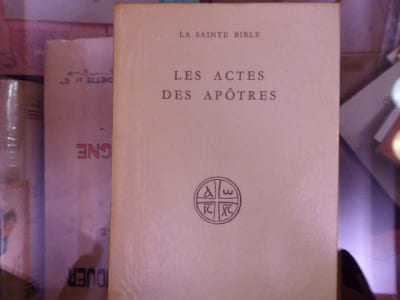 LA SAINTE BIBLE. Les Actes des Apôtres.
