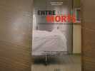Entre les morts - confessions d'une employ&eacute;e de la morgue. Petites histoires morbides et autres r&eacute;v&eacute;lations macabres.. WILLIAMS Michelle - MCCARTHY ...